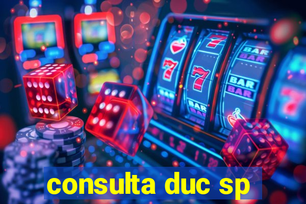 consulta duc sp